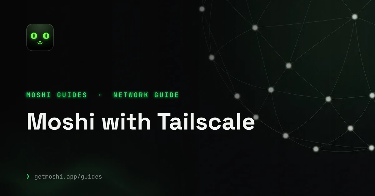 Moshi with Tailscale